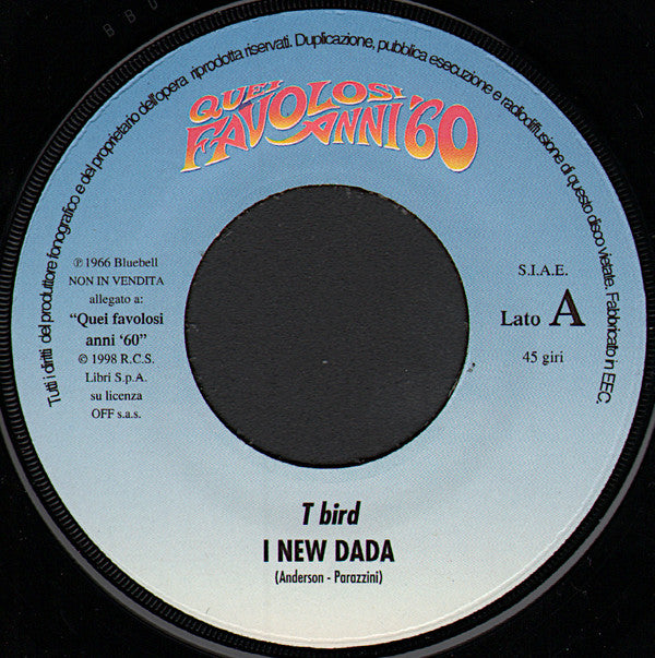 I New Dada* : T Bird / I Go Crazy (7", RE)