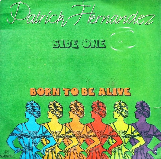 Patrick Hernandez : Born To Be Alive (7", Whi)