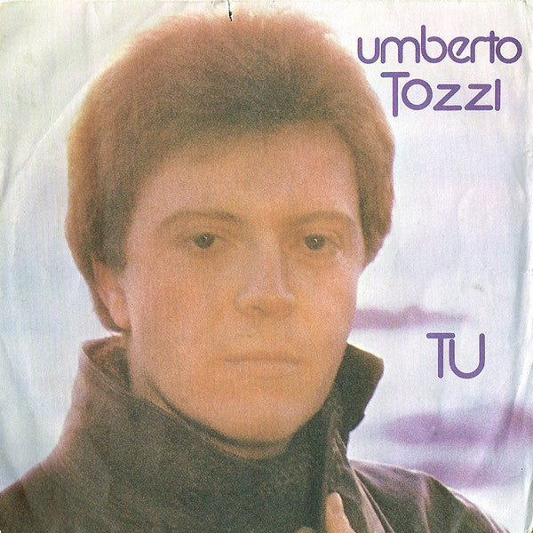 Umberto Tozzi : Tu (7", Single)