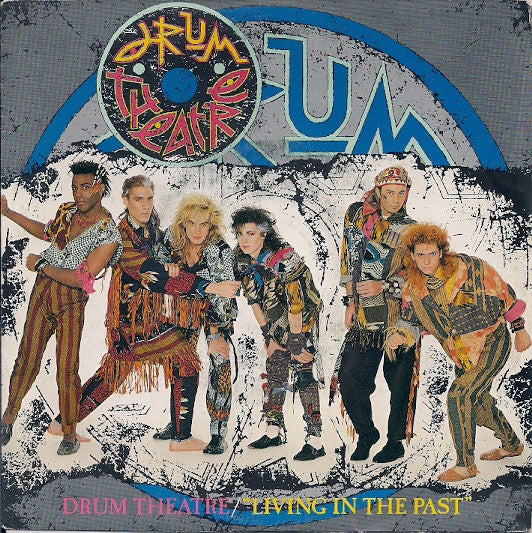 Drum Theatre : Living In The Past (7", Single)