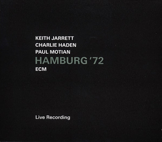 Keith Jarrett / Charlie Haden / Paul Motian : Hamburg '72 (CD, Album)