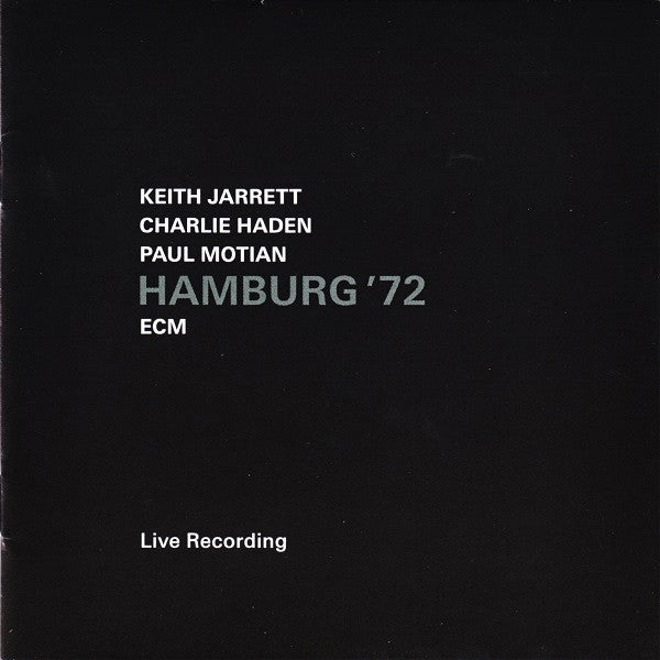 Keith Jarrett / Charlie Haden / Paul Motian : Hamburg '72 (CD, Album)