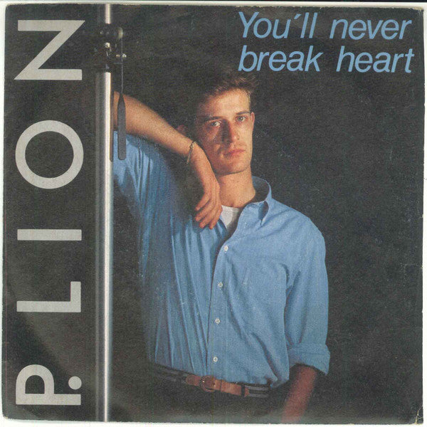 P. Lion : You'll Never Break My Heart  (7", Single)