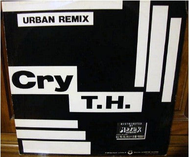 T.H.* : Cry (Urban Remix) (12")