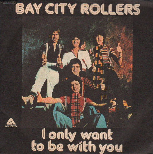 Bay City Rollers : I Only Want To Be With You (7")