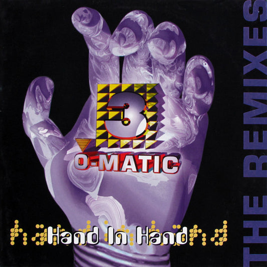 3-O-Matic : Hand In Hand (The Remixes) (12")