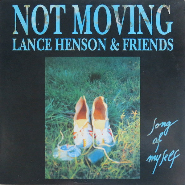 Not Moving, Lance Henson & Friends (50) : Song Of Myself (LP, Album)