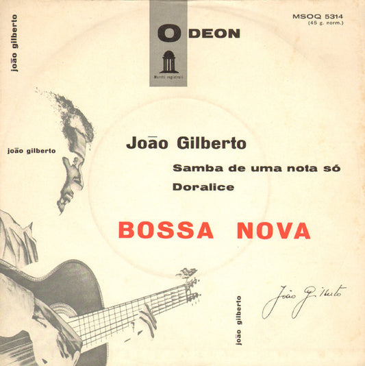 João Gilberto : Samba De Uma Nota So / Doralice (7")