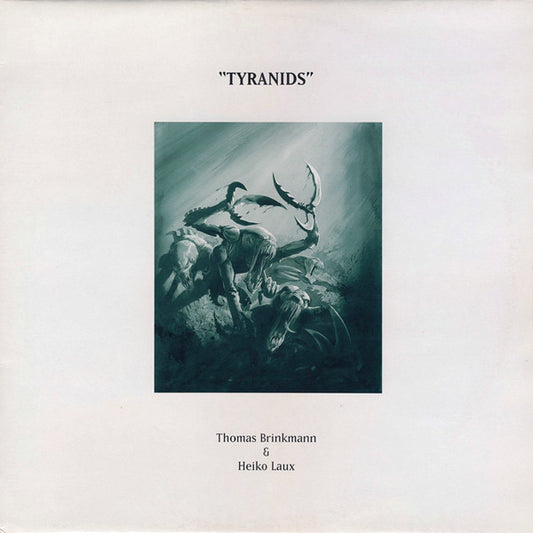 Thomas Brinkmann & Heiko Laux : Tyranids (12")