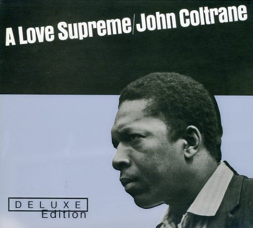 John Coltrane : A Love Supreme (CD, Album, RE, RM + CD, Album, RE, RM + Dlx, Dig)