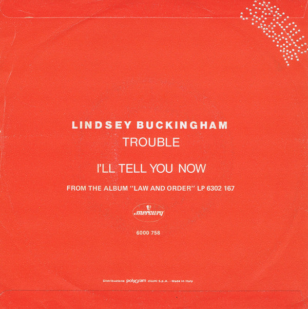 Lindsey Buckingham : Trouble / I'll Tell You Now (7")