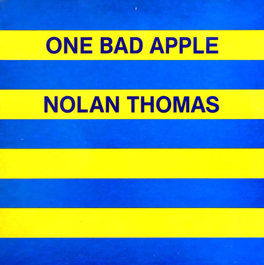 Nolan Thomas : One Bad Apple (12")