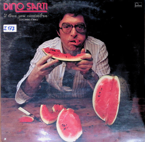 Dino Sarti : I Love You Cucombra!... Cocomero Ti Amo (LP, Album)