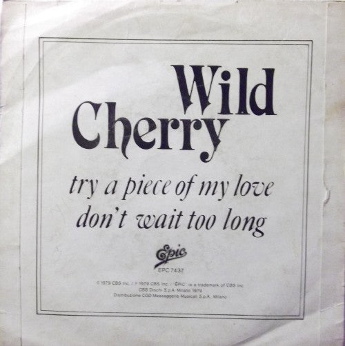 Wild Cherry : Try A Piece Of My Love  (7")