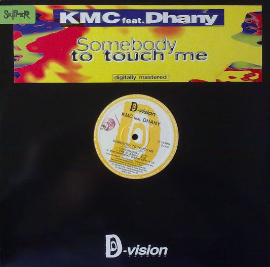 KMC (2) Feat. Dhany : Somebody To Touch Me (12", Yel)