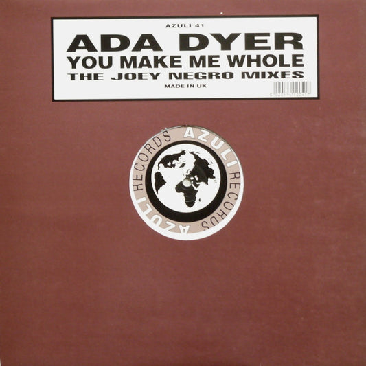 Ada Dyer : You Make Me Whole (The Joey Negro Mixes) (12")