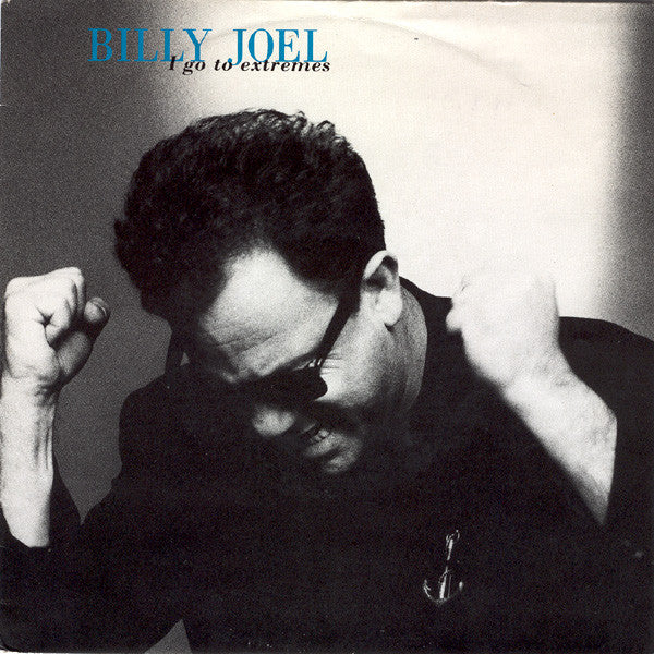 Billy Joel : I Go To Extremes (7", Single)