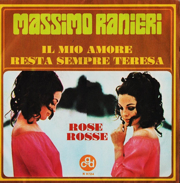 Massimo Ranieri : Il Mio Amore Resta Sempre Teresa / Rose Rosse (7")