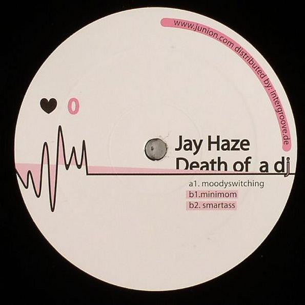 Jay Haze : Death Of A DJ (12")