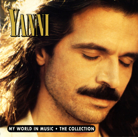 Yanni (2) : My World In Music . The Collection (CD, Comp)