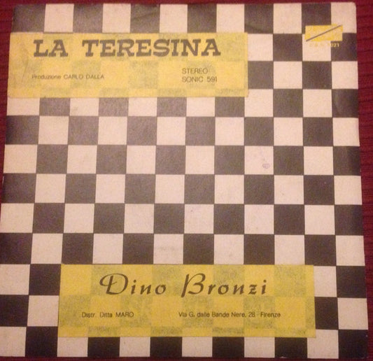 Dino Bronzi : La Teresina (7")