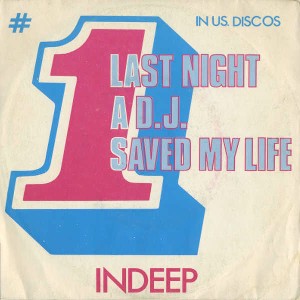 Indeep : Last Night A D.J. Saved My Life (7", Single)