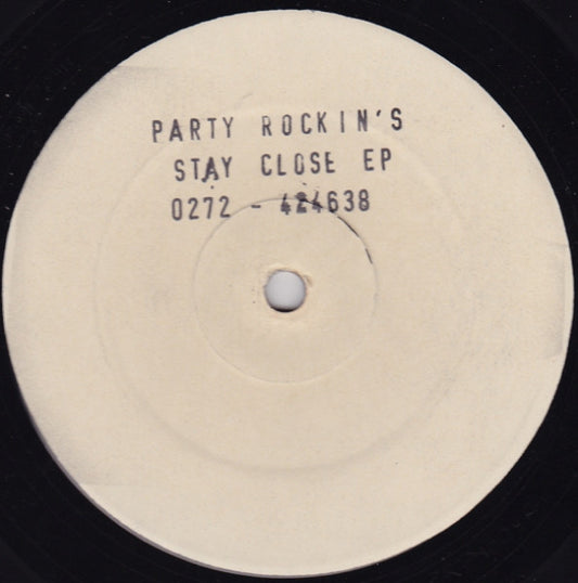 Party Rockin's* : Stay Close EP (12", EP, W/Lbl)