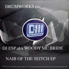 DJ ESP A.K.A Woody McBride : Naib Of The Seitch E.P. (12", EP)