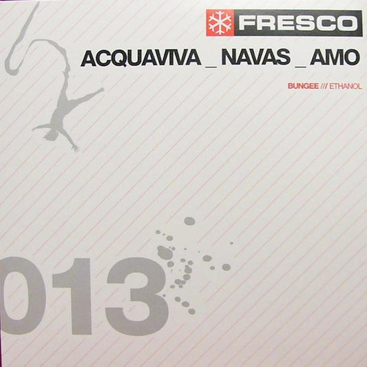 Acquaviva* _ Navas* _ Amo* : Bungee / Ethanol (12")