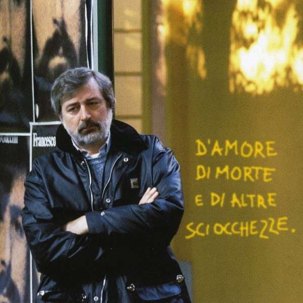 Francesco Guccini : D'amore Di Morte E Di Altre Sciocchezze (CD, Album, RE, RM)