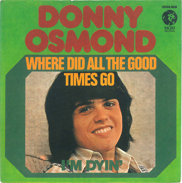 Donny Osmond : Where Did All The Good Times Go (7", Single)