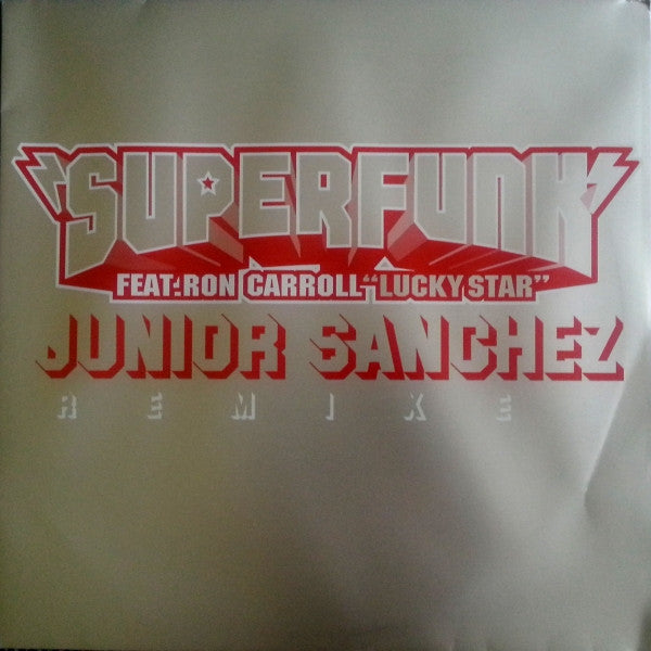 Superfunk Feat. Ron Carroll : Lucky Star (Junior Sanchez Remixes) (12")