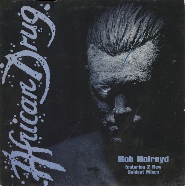 Bob Holroyd : African Drug (12")